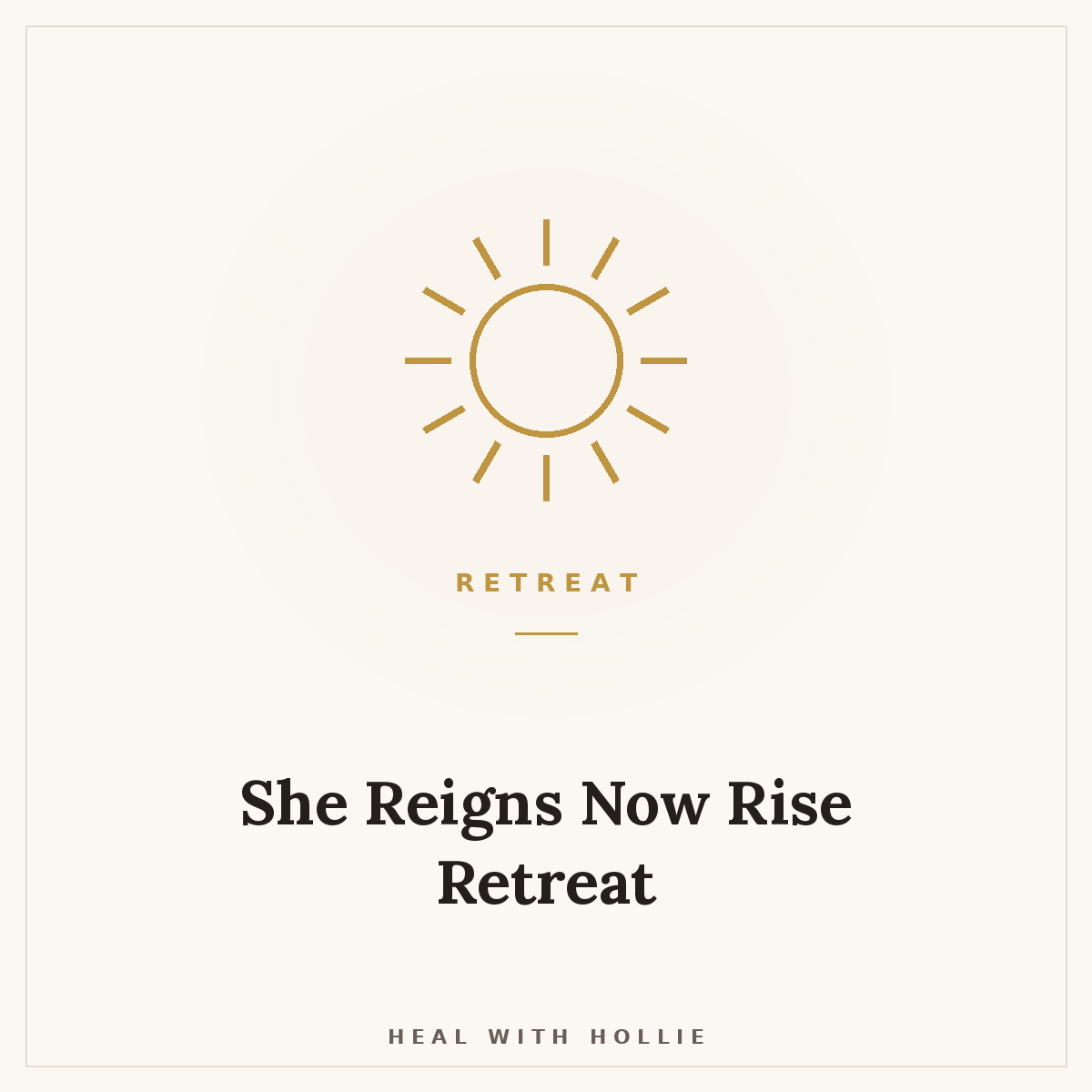 She Reigns Now Rise Retreat