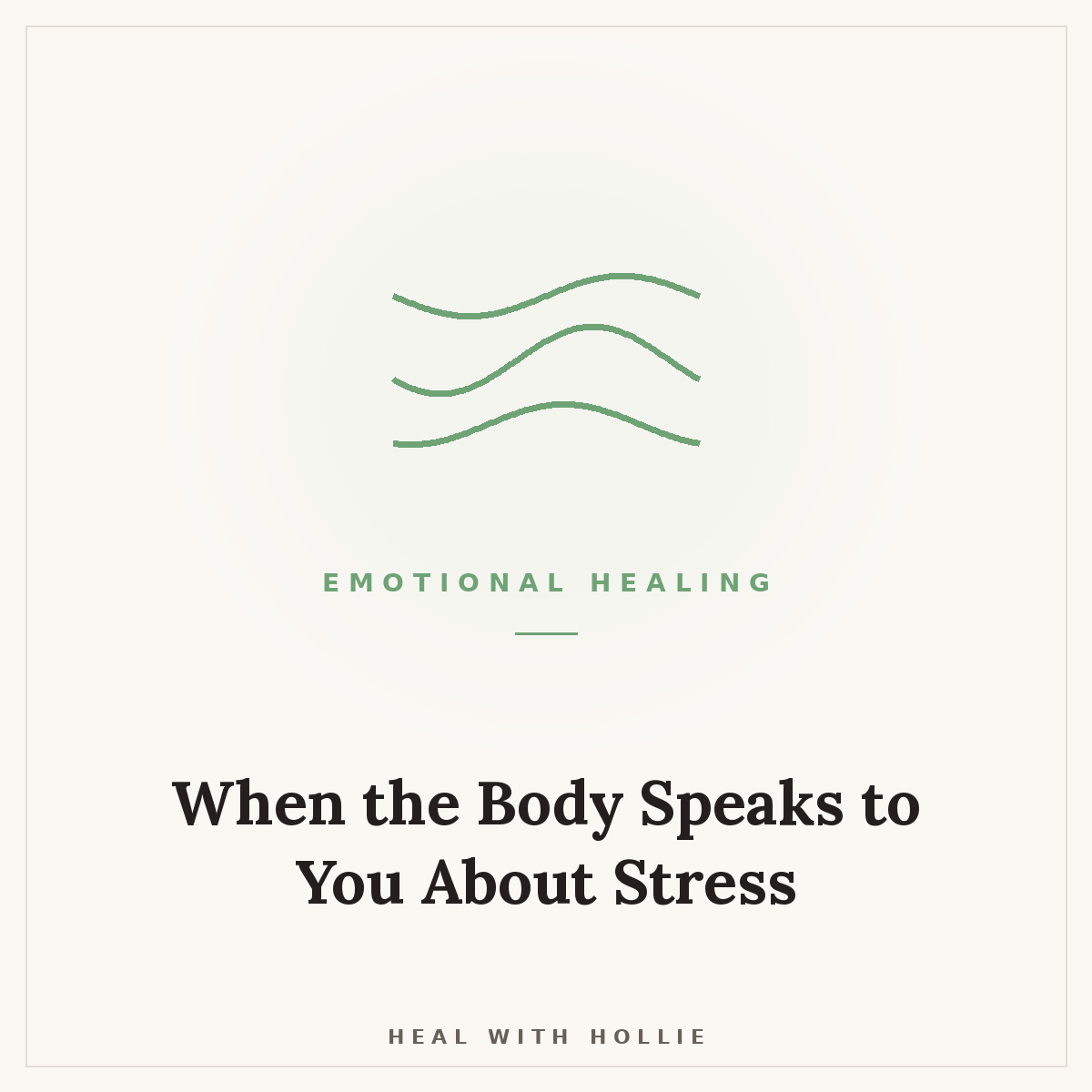 When the Body Speaks to You About Stress &amp; Emotional Healing