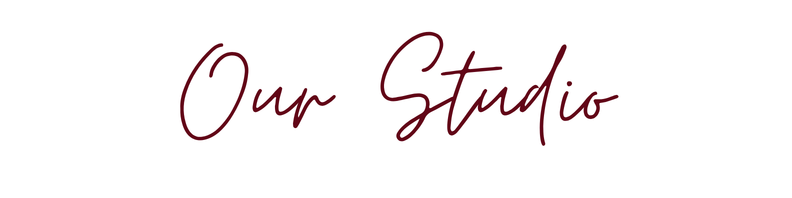 Text reads 'Our Studio' written in elegant, cursive font with a black background.