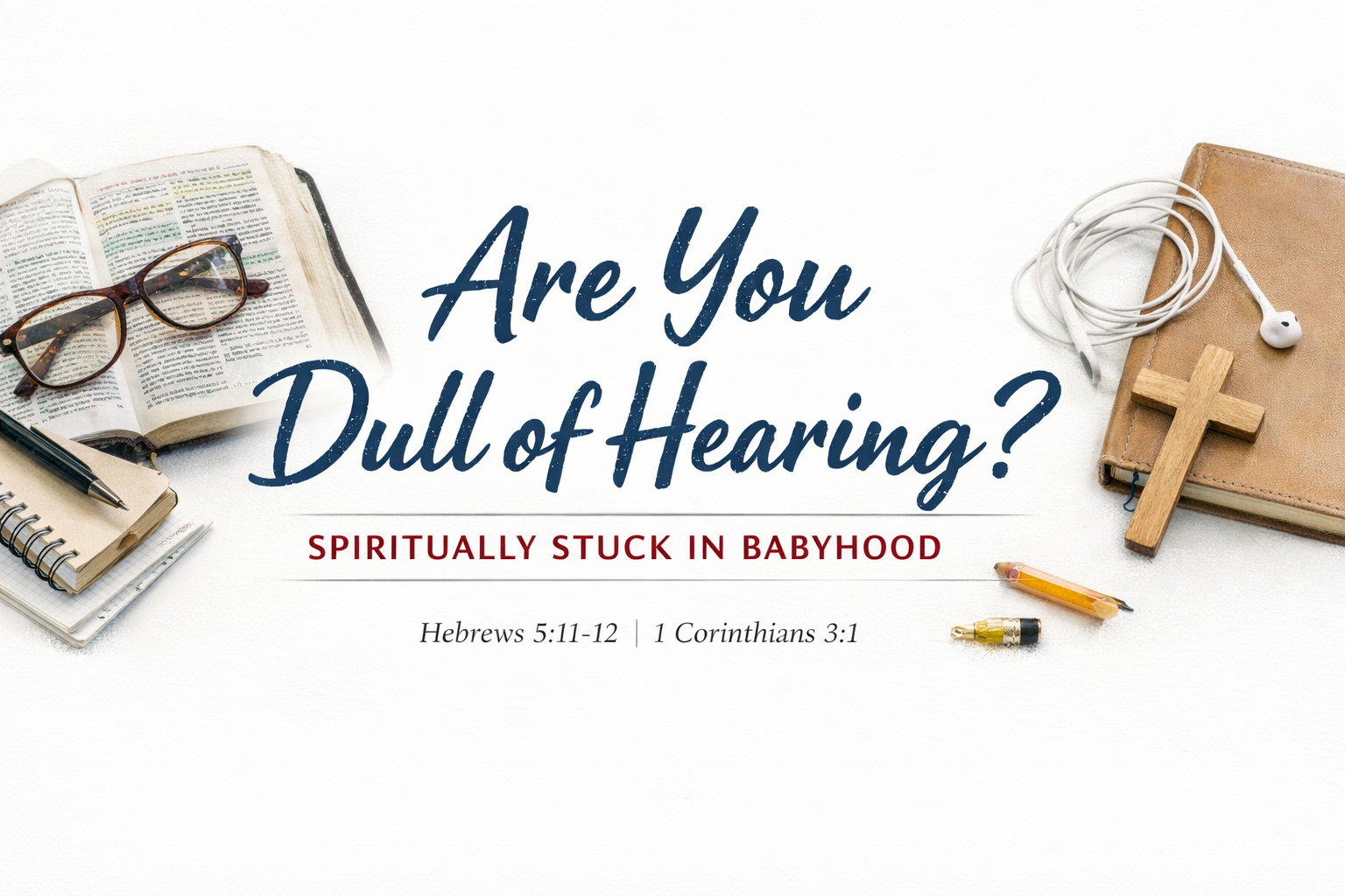 Are you dull of hearing?