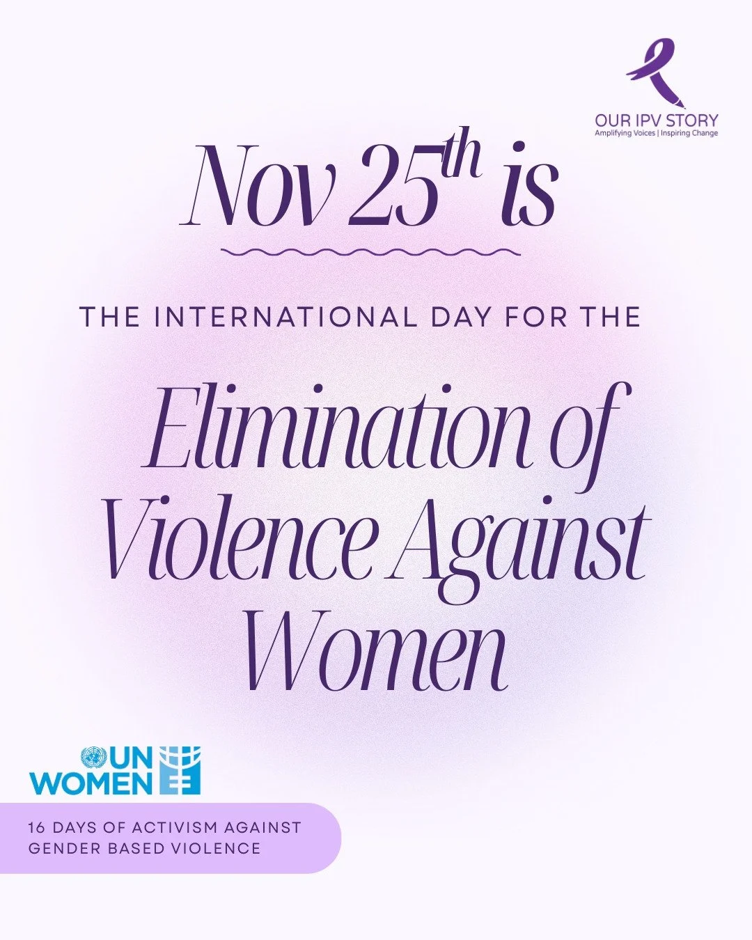 November 25th marks the International Day for the Elimination of Violence Against Women, launching UN Women&rsquo;s 16 Days of Activism Against Gender-Based Violence (Nov 25&ndash;Dec 10).

This year&rsquo;s theme &ldquo;UNiTE to End Digital Violence