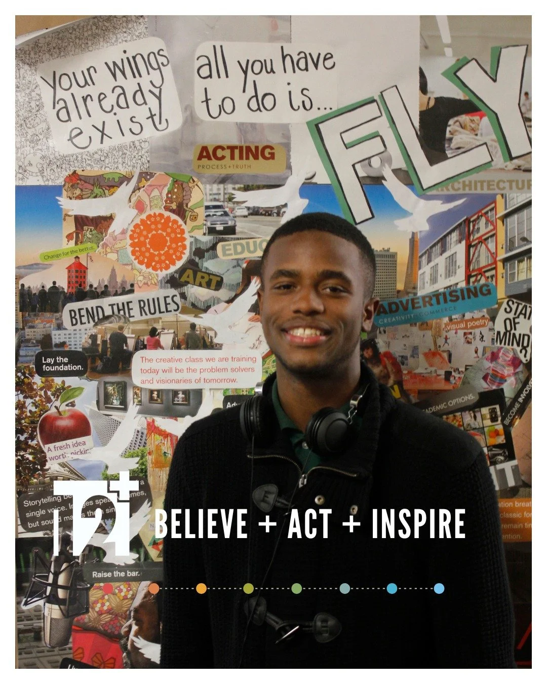 Every student knows our motto: 
Believe + Act + Inspire

They know that it all starts with a strong, positive belief that they can achieve great things through commitment and action and that their success inspires other to reach higher. 

#believe #a
