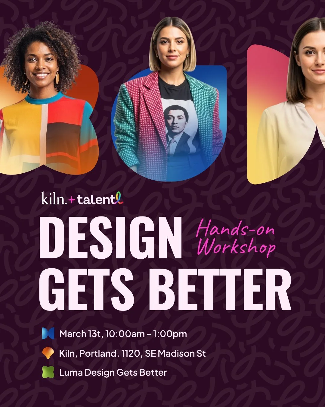 Join us for Design Gets Better: HUMANS + AI a hands-on workshop for designers and creatives by TalentL

📆 Friday, March 13
🕘 10:00 AM &ndash; 1:00 PM
📍 Kiln (@kiln.co), Portland, Oregon

In this free workshop, we&rsquo;ll explore how modern tools 