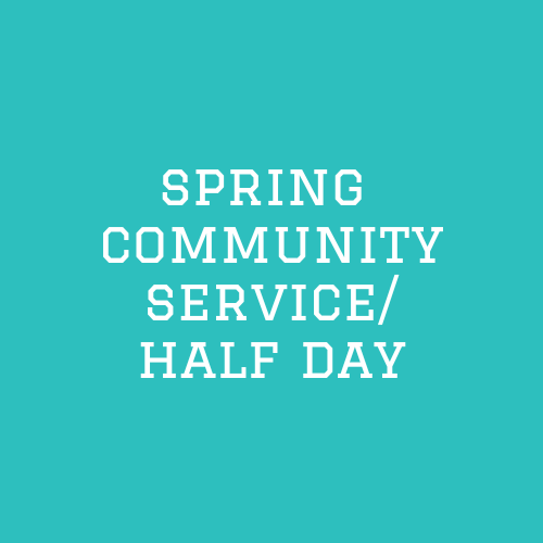 Spring School Community Service Day (Half Day)