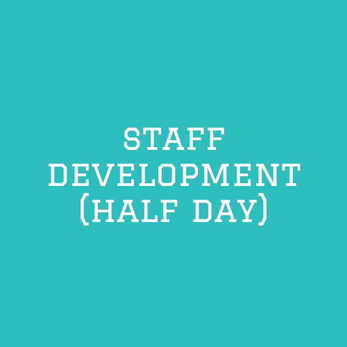 Staff Development (Half Day)