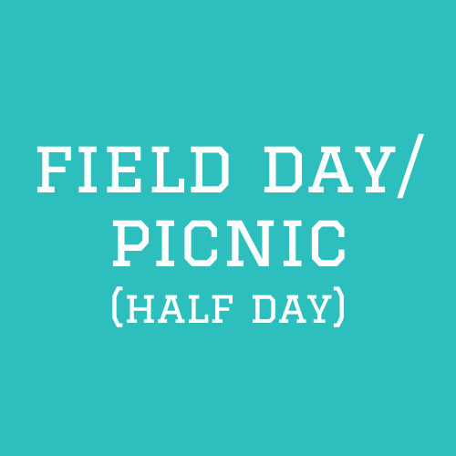 Schoolwide Field Day/Picnic (Half Day)