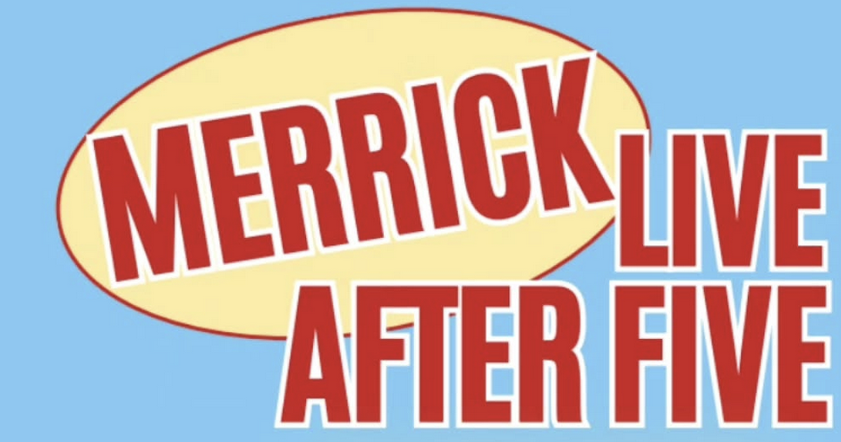 Merrick Live After 5!