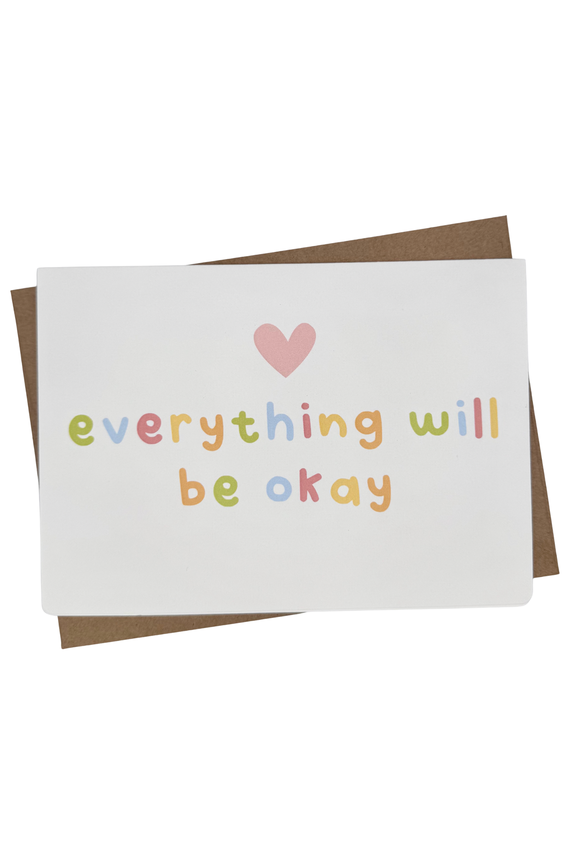 Everything Will be Okay Greeting Card