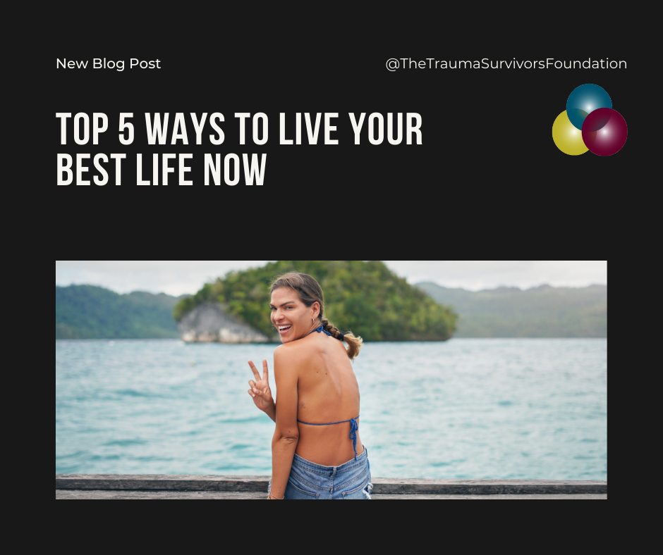 Top 5 Ways to Live Your Best Life Now