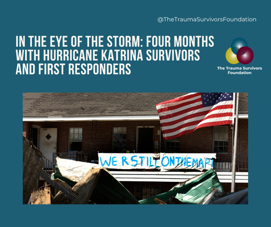 In the Eye of the Storm: Four Months with Hurricane Katrina Survivors