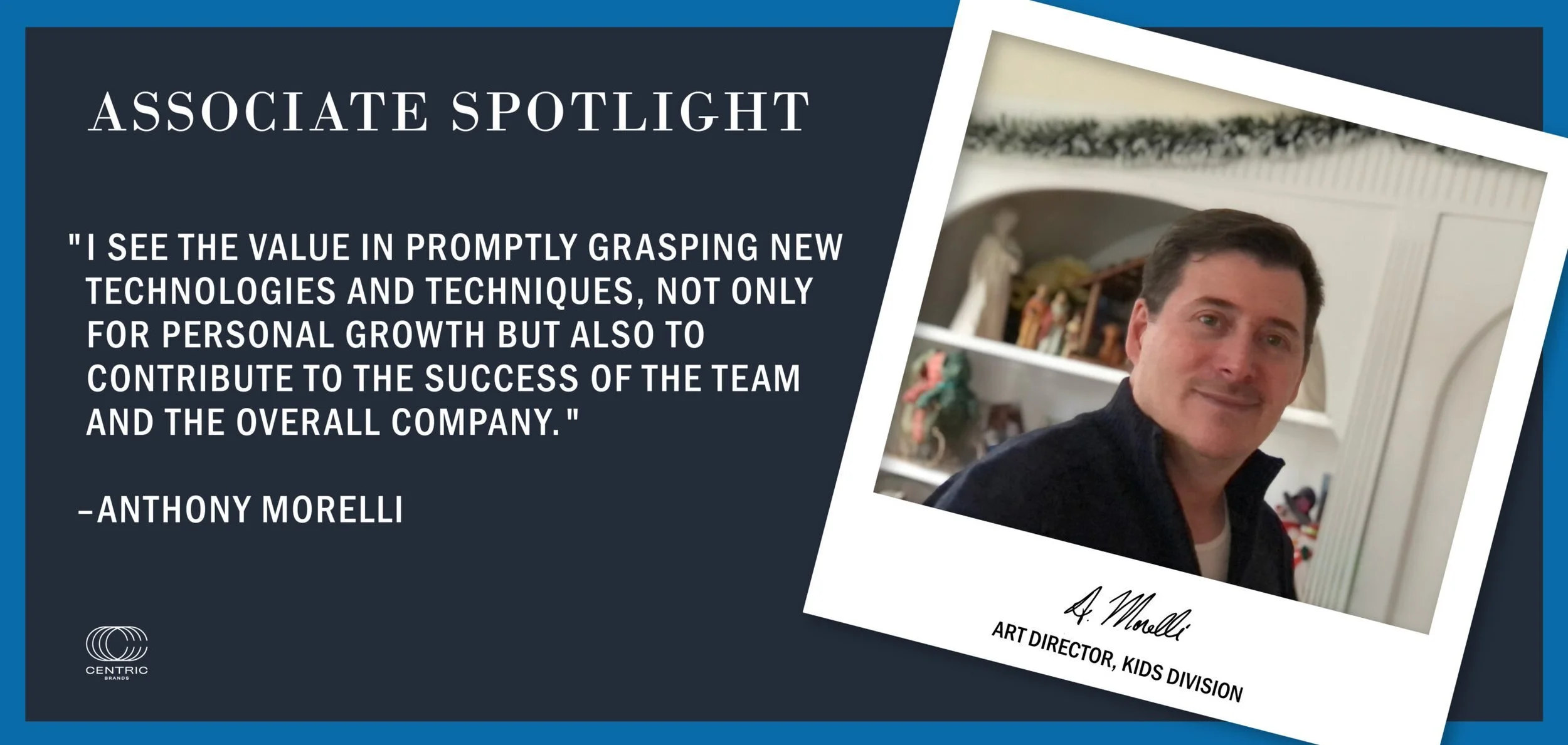 ASSOCIATE SPOTLIGHT SERIES: AN INTERVIEW WITH ANTHONY MORELLI