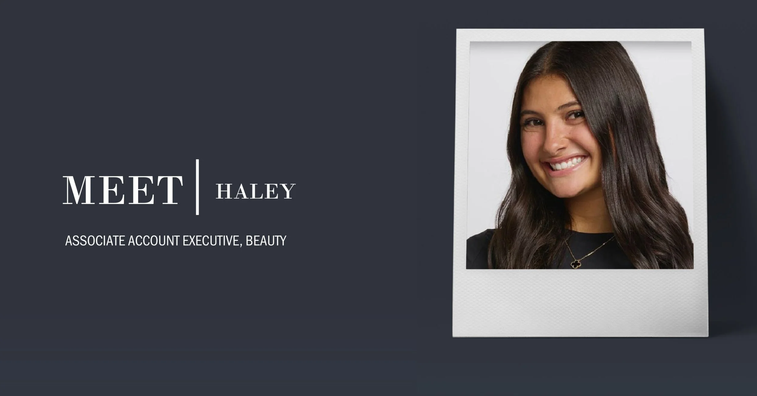 ASSOCIATE SPOTLIGHT SERIES: AN INTERVIEW WITH HALEY