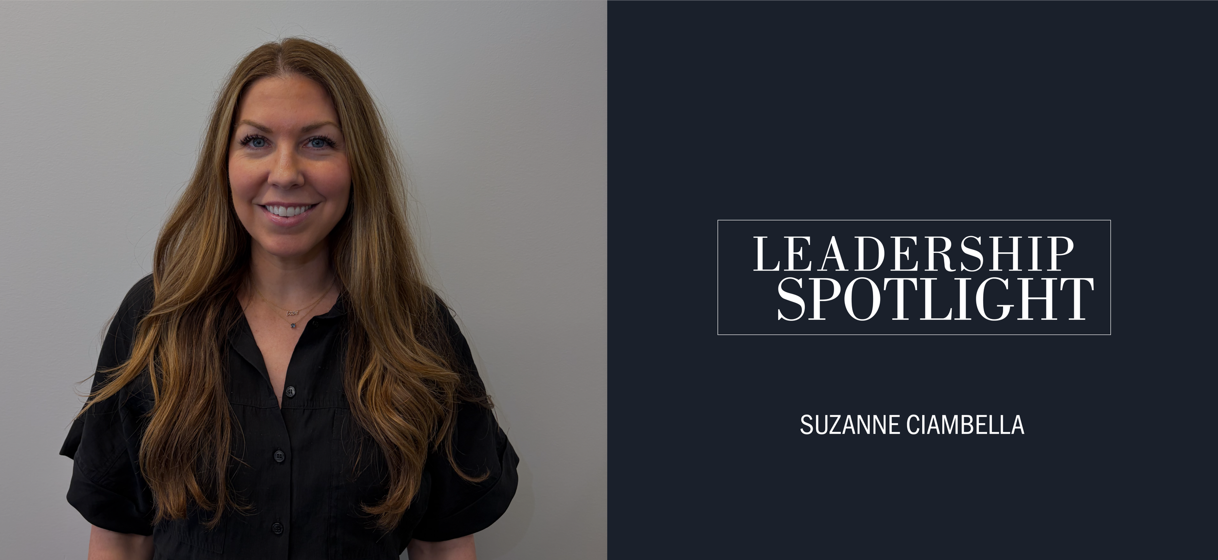 LEADERSHIP SPOTLIGHT SERIES: AN INTERVIEW WITH SUZANNE
