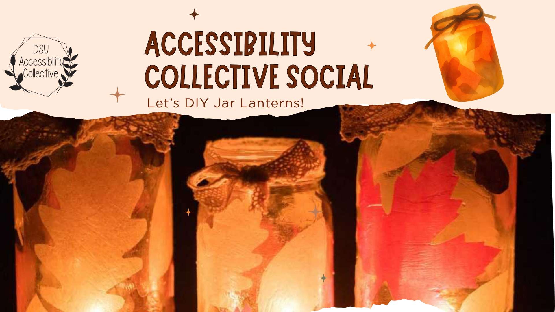 DSU Accessibility Collective Social - DIY Jar Lanterns