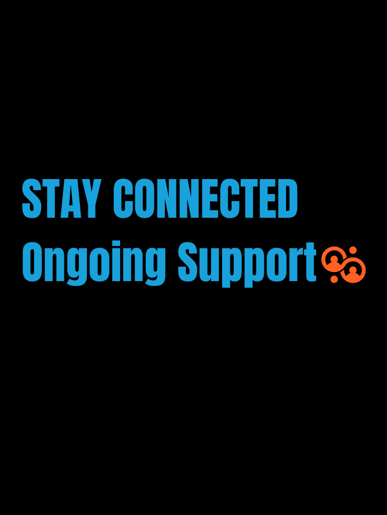 Stay Connected: Ongoing Support