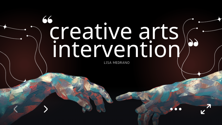 Creative Arts Intervention: Exploring creativity as a therapeutic intervention to support healing and growth 