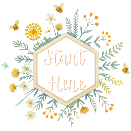 Decorative sign with the words 'start here' inside a hexagon, surrounded by flowers and bees.