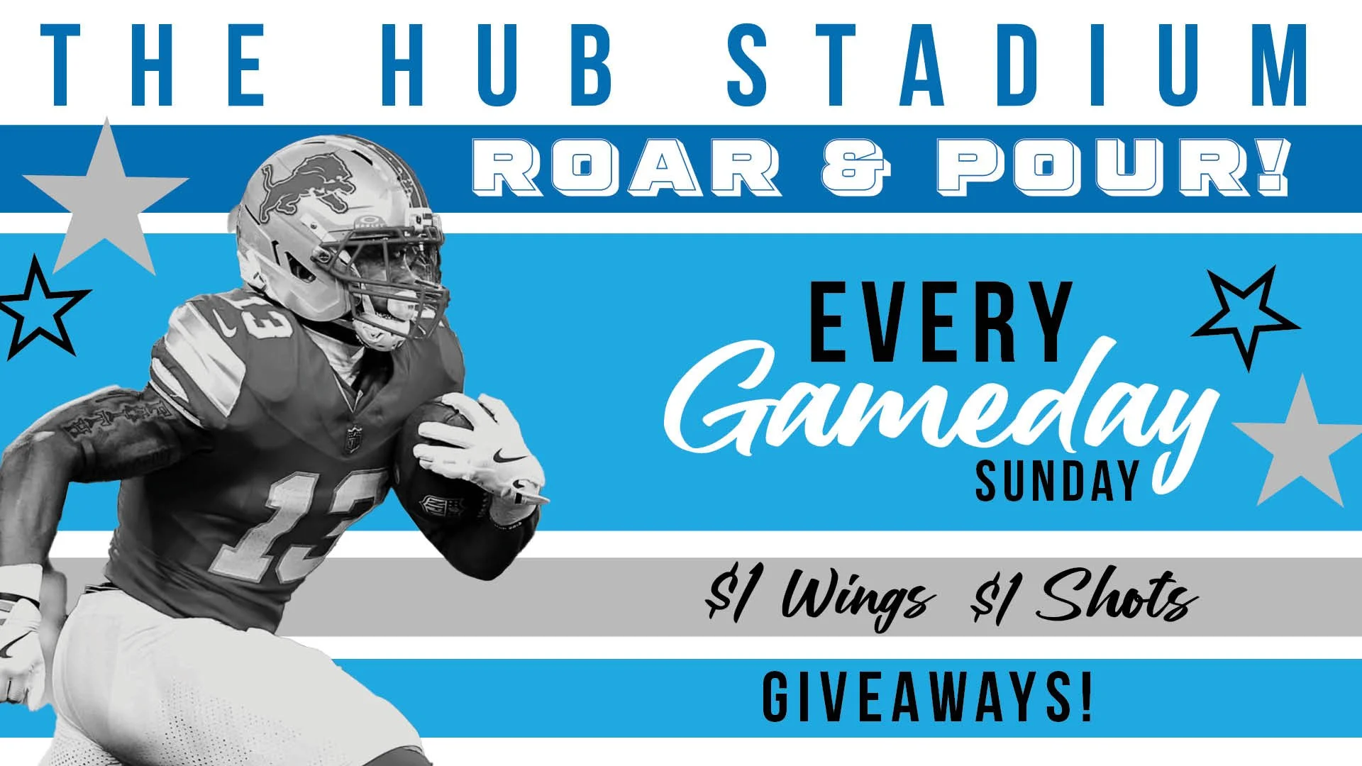A promotional poster for a football game event titled "The Hub Stadium Roar & Pour!" featuring a football player in action. The poster advertises games every Sunday, with food and drink specials including $1 wings and $1 shots, and notes that there are giveaways.