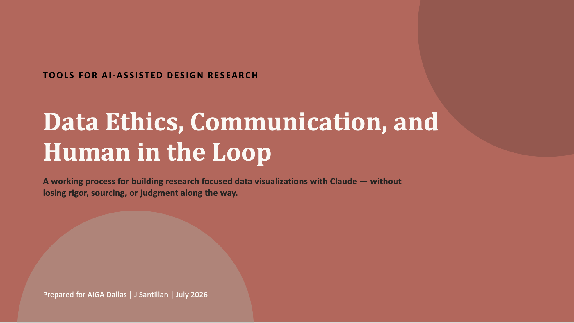 Introductory Deck Page: Tools for AI-Assisted Design Research

Data, Ethics, Communication, and Human in the Loop

A working process for building research focused data visualizations with Calude - without losing rigor, sourcing, or judgement along th