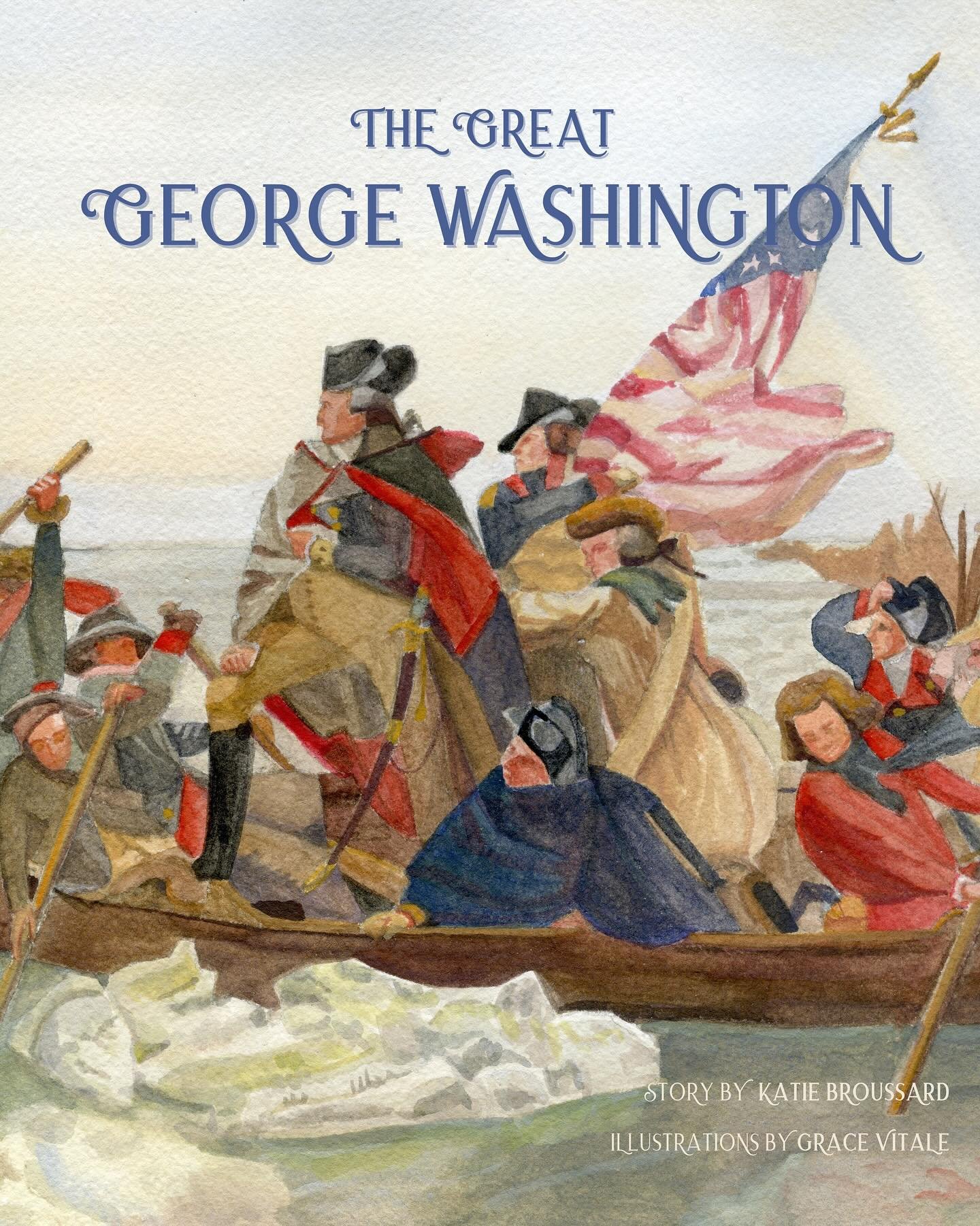AVAILABLE EARLY DECEMBER!

We&rsquo;re so thrilled to announce that our first book, The Great George Washington, will be released the first week of December!  Arriving just in time for Christmas, this book is the perfect addition to your young family
