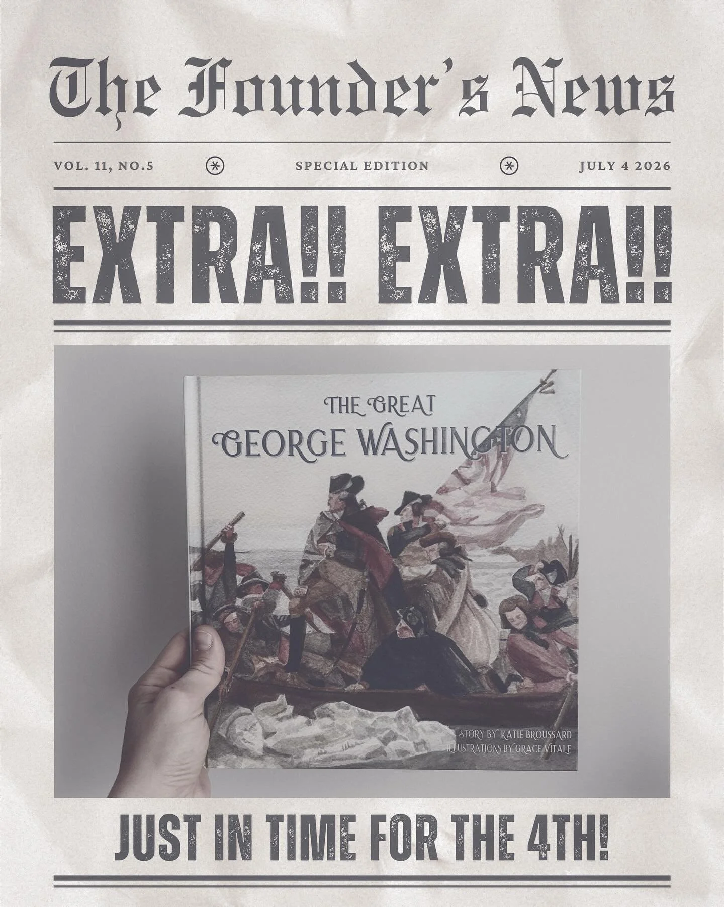 Extra! Extra! Read all about it!  Have you grabbed a copy of &ldquo;The Great George Washington&rdquo; for your kids tho upcoming Fourth of July?  A beautiful, hand painted book telling the tale of our nation&rsquo;s first president and the epic stor