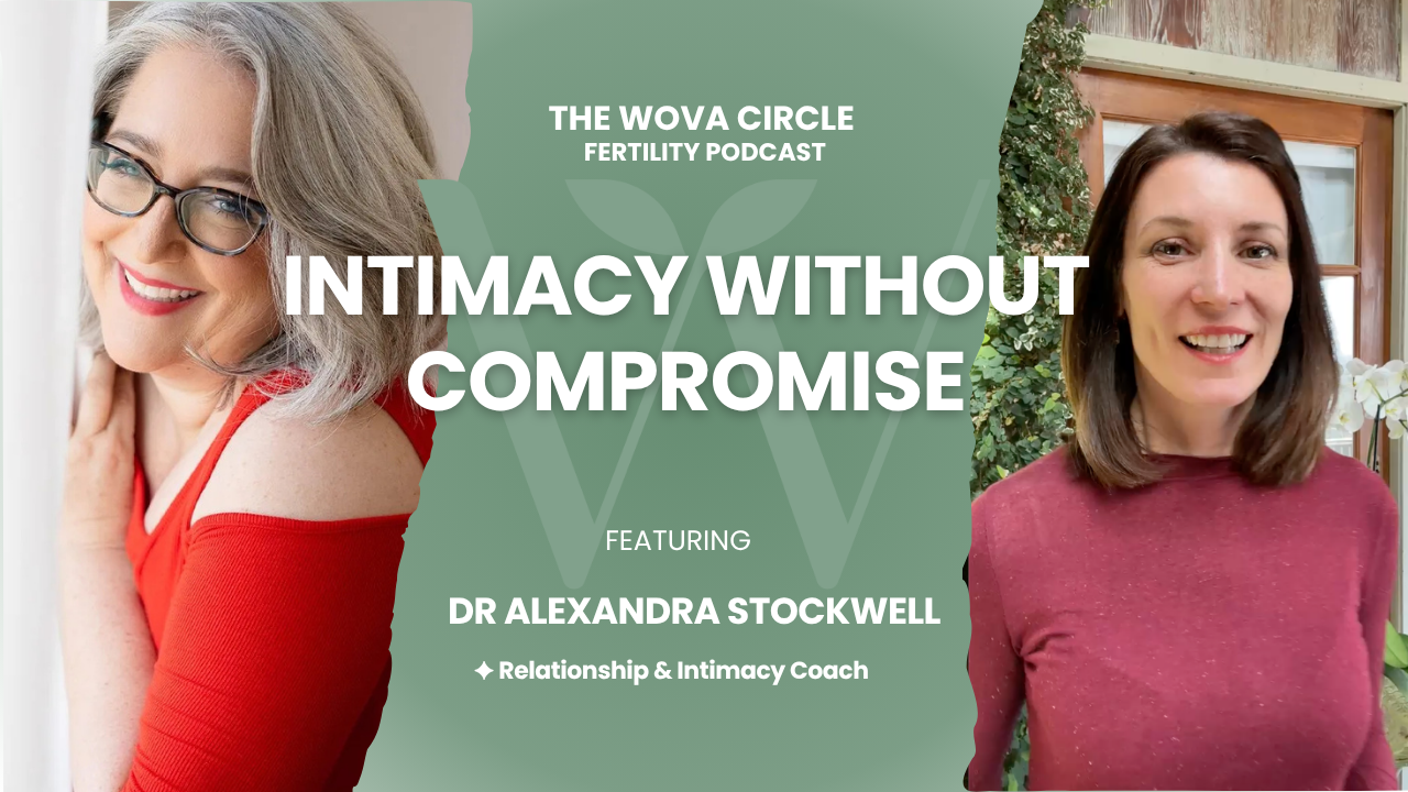 🎧 Episode 18: Sex &amp; Intimacy While Trying to Conceive: Reconnecting With Desire | Dr. Alexandra Stockwell