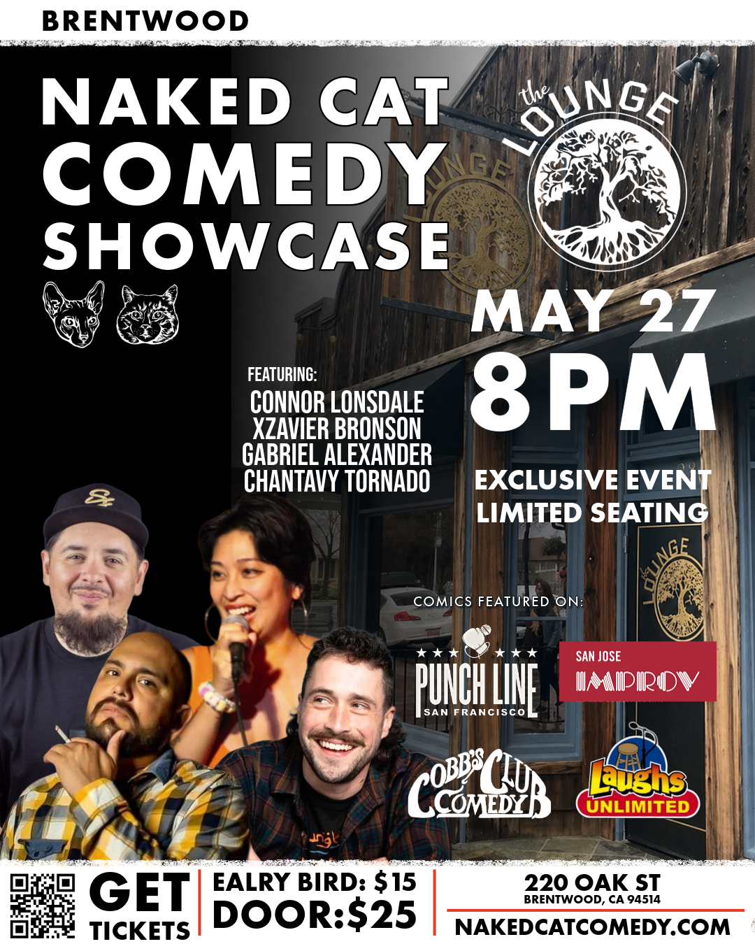 Poster for 'Naked Cat Comedy Showcase' at The Lounge in Brentwood on May 27 at 8 PM, featuring comedians Connor Lonsdale, Xzavier Bronson, Gabriel Alexander, and Chantavy Tornado. Includes images of four comedians, logos of Punch Line San Francisco, Cobbs Comedy, Laughs Unlimited, and Madrow. Details for tickets and venue address at the bottom.