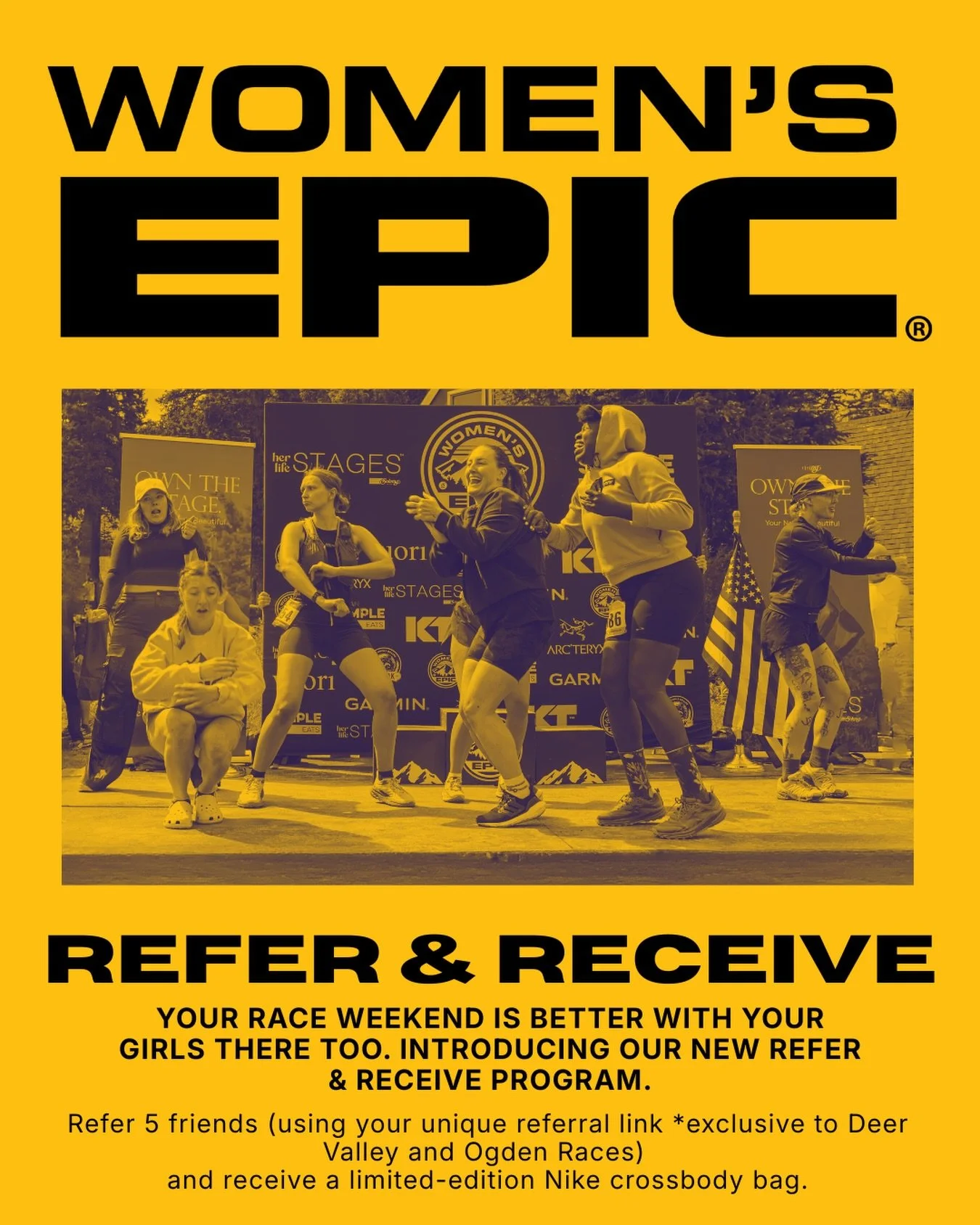 NEW: REFER &amp; RECEIVE
Share the experience. Invite your friends to join you at Women&rsquo;s Epic using your personal referral link. 

▪️You can find your unique link in your registration confirmation email or by logging into your RunSignup accoun