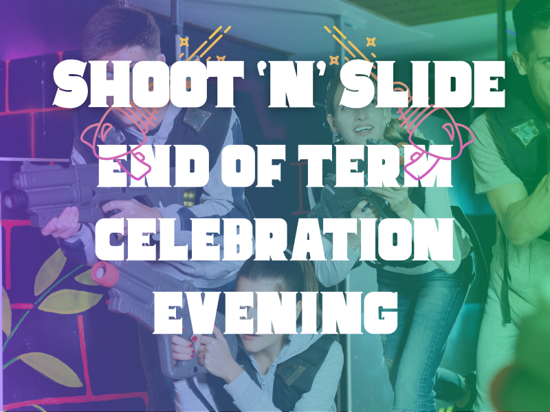 Shoot 'n' Slide end of term celebration evening