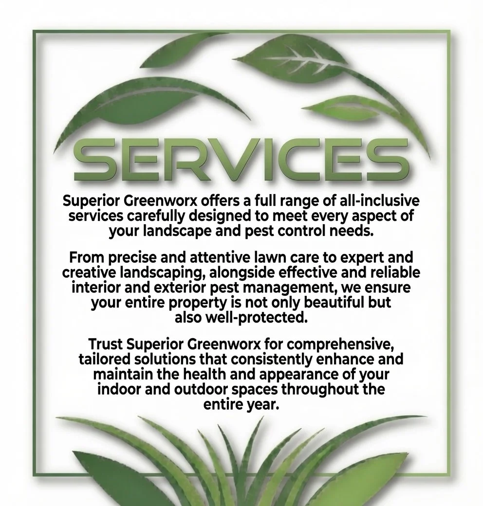 A flyer advertising landscaping and pest control services from Superior Greenworx, featuring green leaves and text describing the company's offerings and expertise.