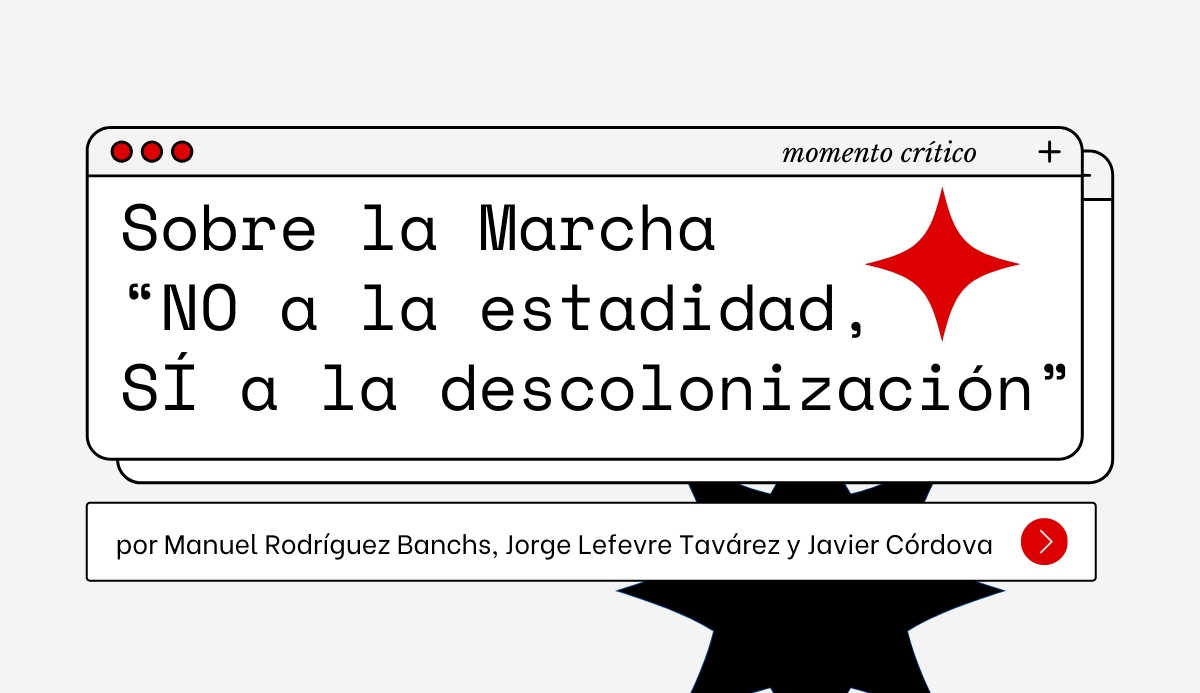 Sobre la Marcha “NO a la estadidad, SÍ a la descolonización”