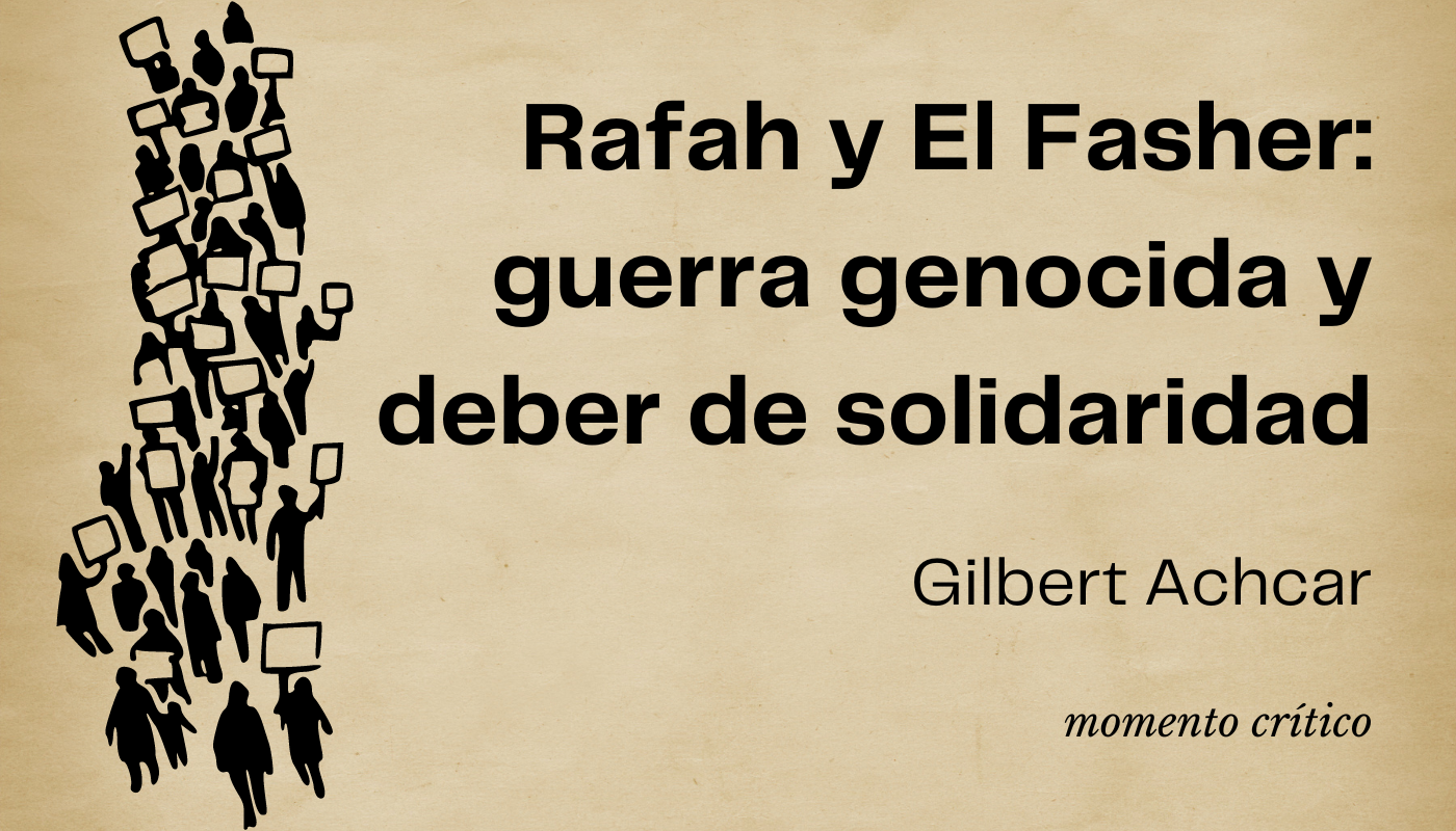 Rafah y El Fasher: guerra genocida y deber de solidaridad