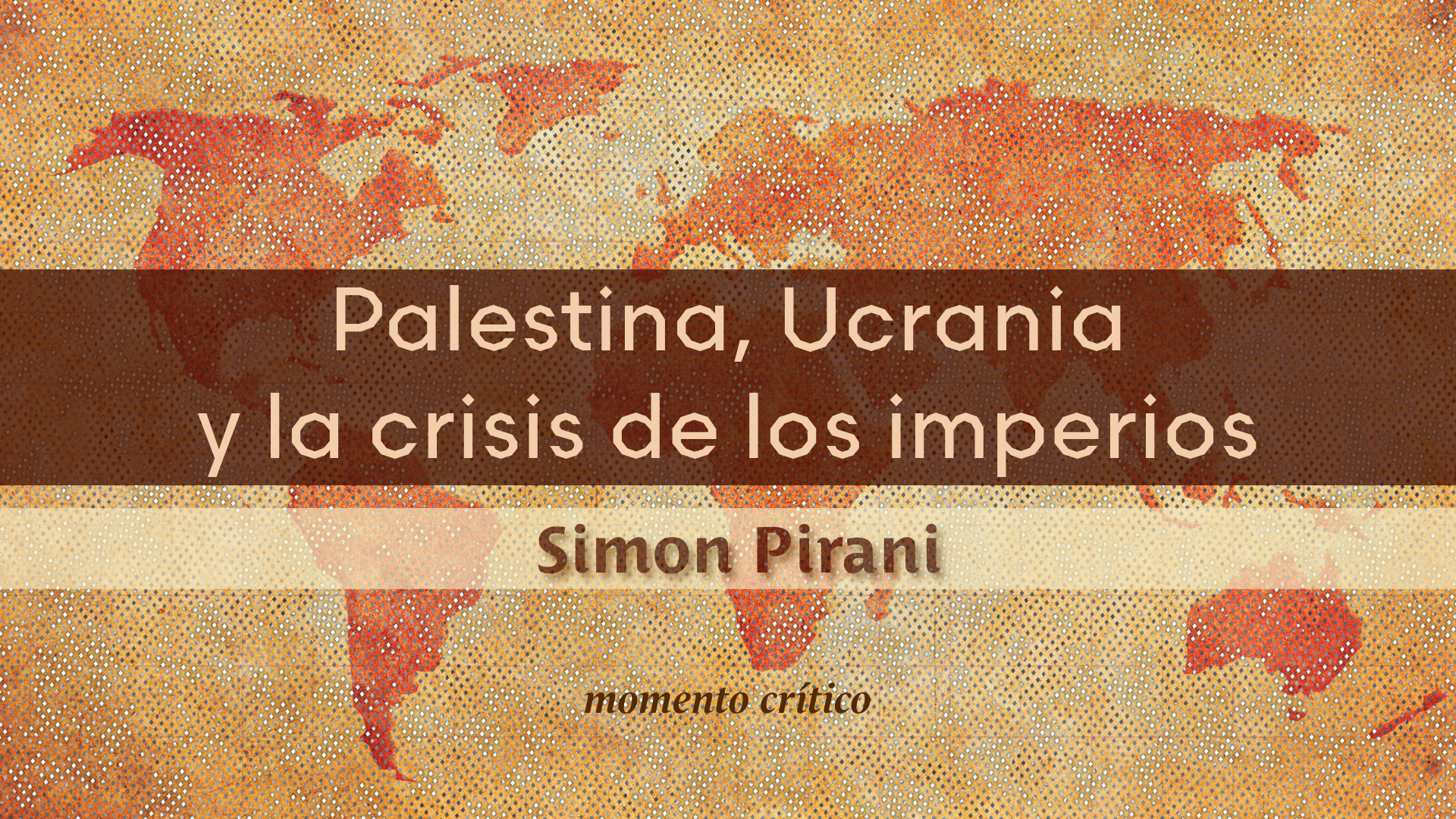 Palestina, Ucrania y la crisis de los imperios