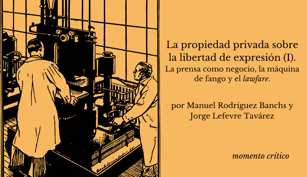 La propiedad privada sobre la libertad de expresión (I)