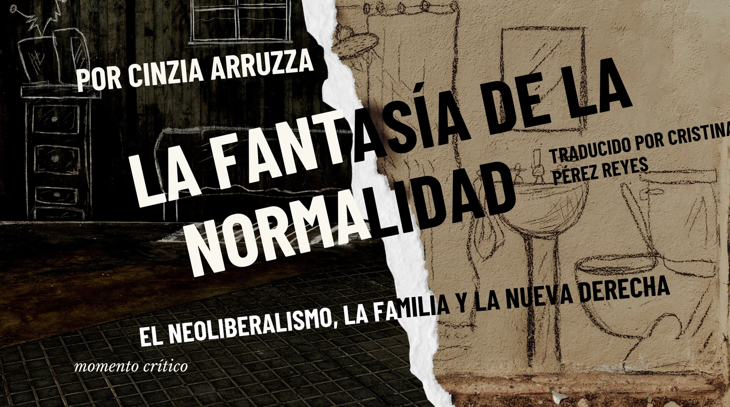 La fantasía de la normalidad. El neoliberalismo, la familia y la nueva derecha