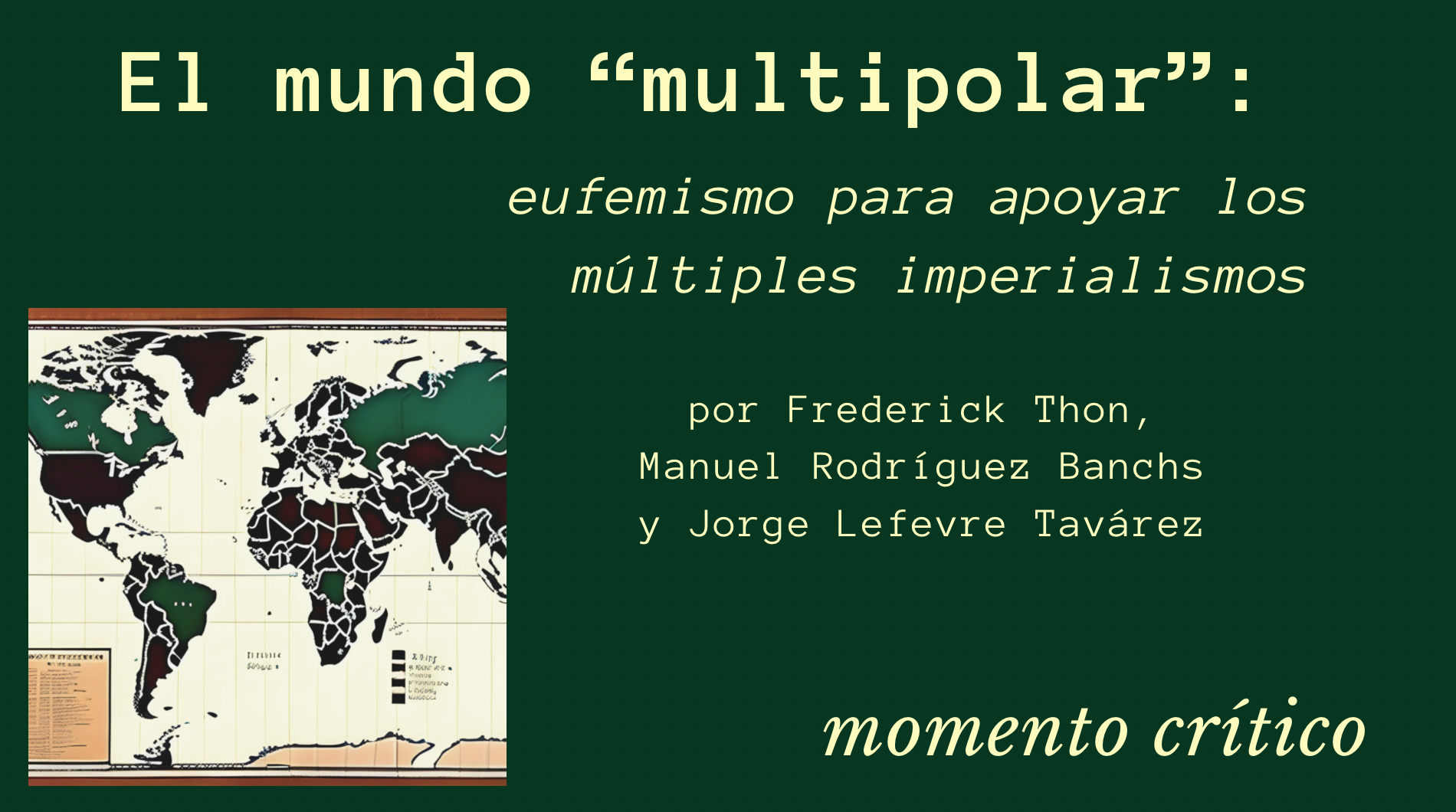 El “mundo multipolar”: eufemismo para apoyar los múltiples imperialismos