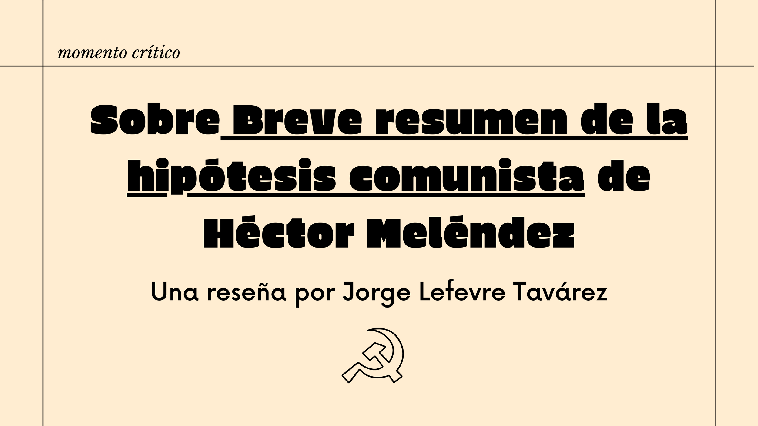 Sobre Breve resumen de la hipótesis comunista de Héctor Meléndez