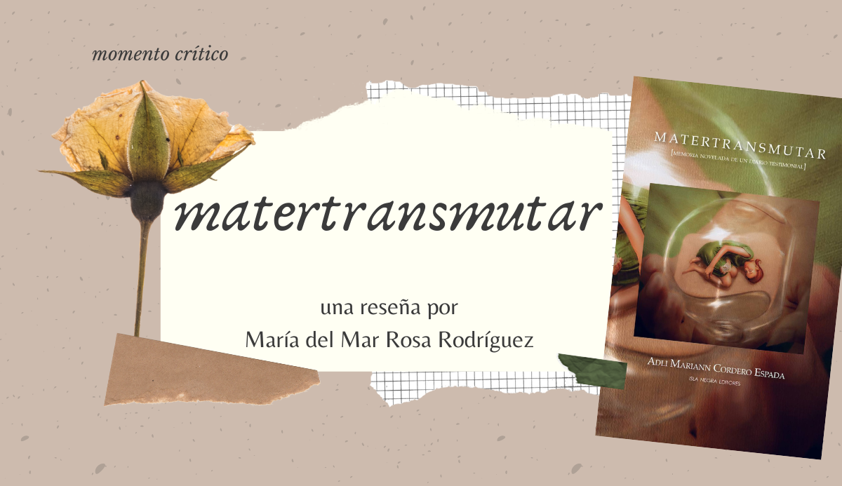 MATERTRANSMUTAR: memoria novelada de un diario testimonial