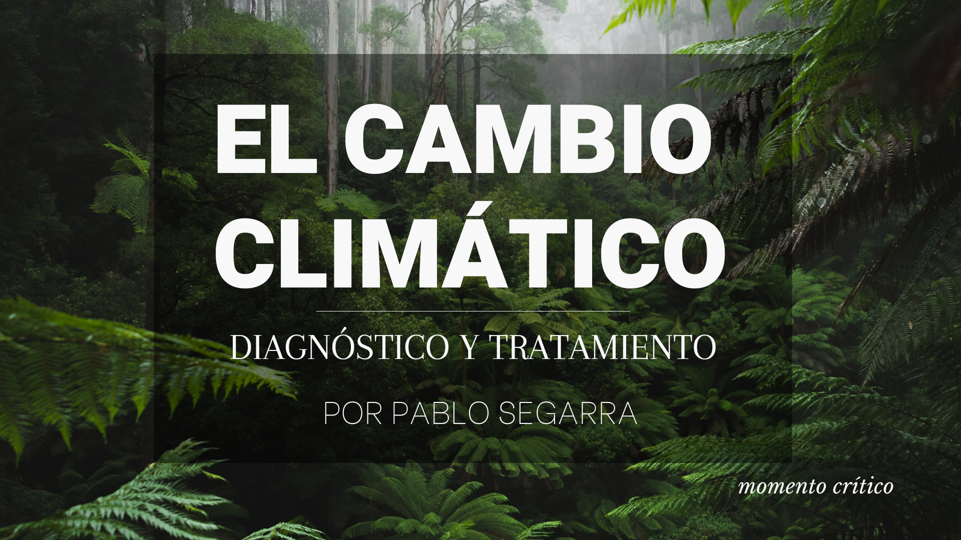 El cambio climático. Diagnóstico y tratamiento.