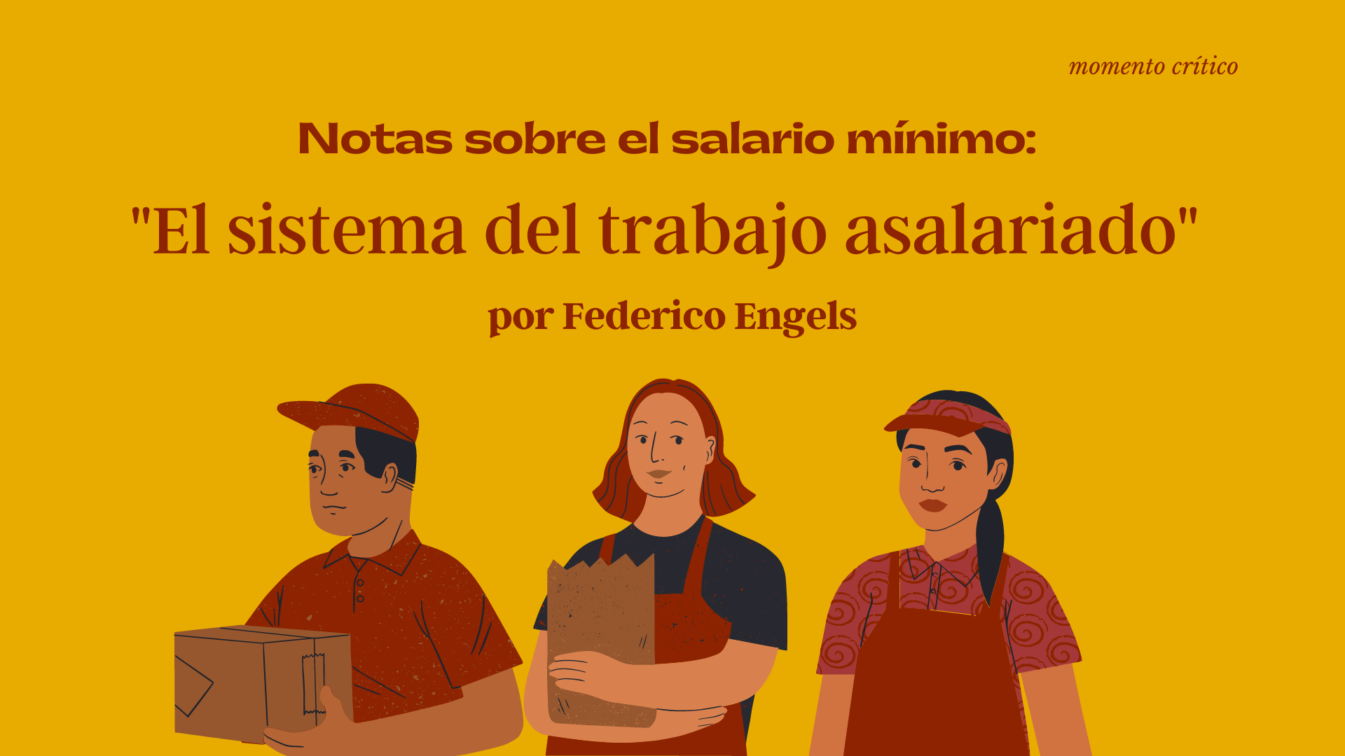 Notas sobre el salario mínimo: “El sistema del trabajo asalariado”