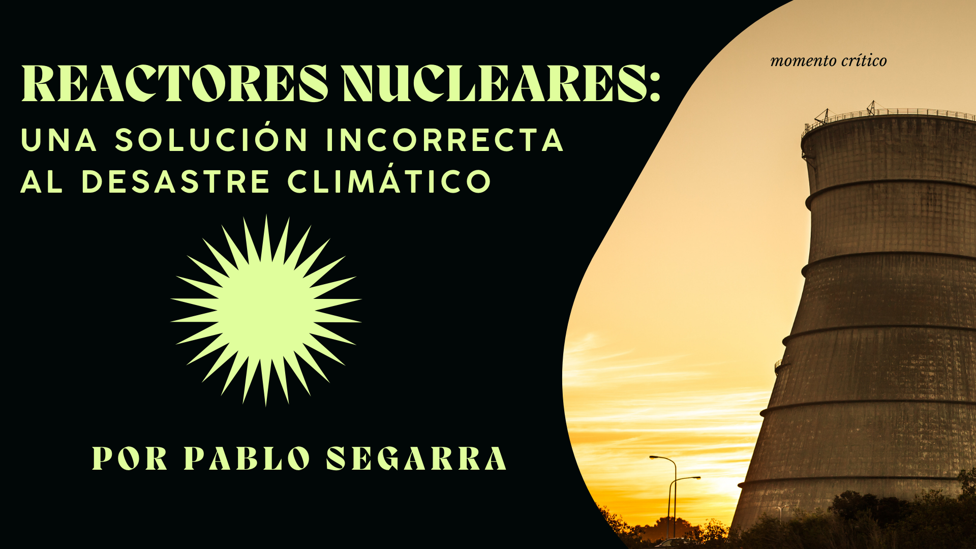 Reactores nucleares: una solución incorrecta al desastre climático