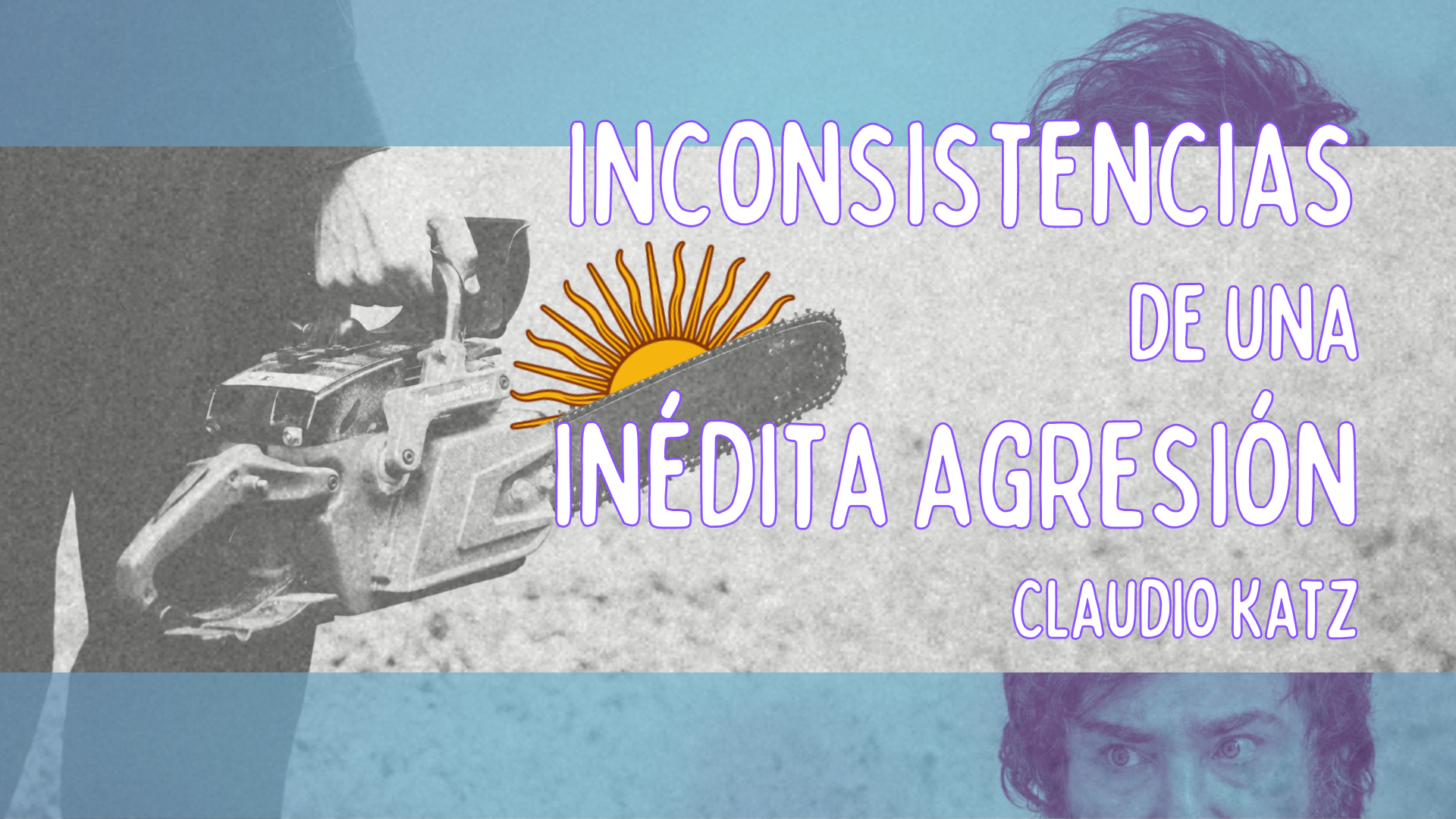 Inconsistencias de una inédita agresión