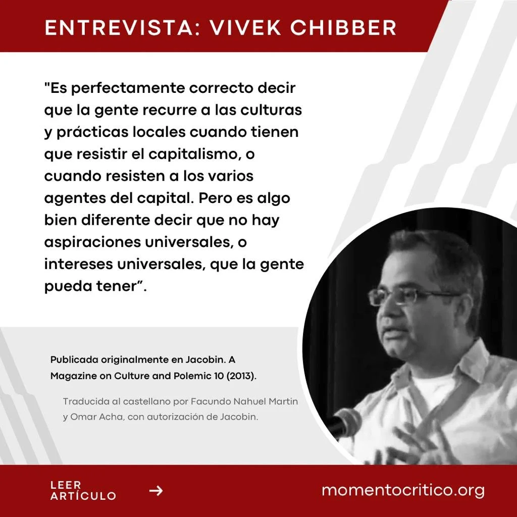 ¿Cómo habla el subalterno? Entrevista a Vivek Chibber — momento crítico