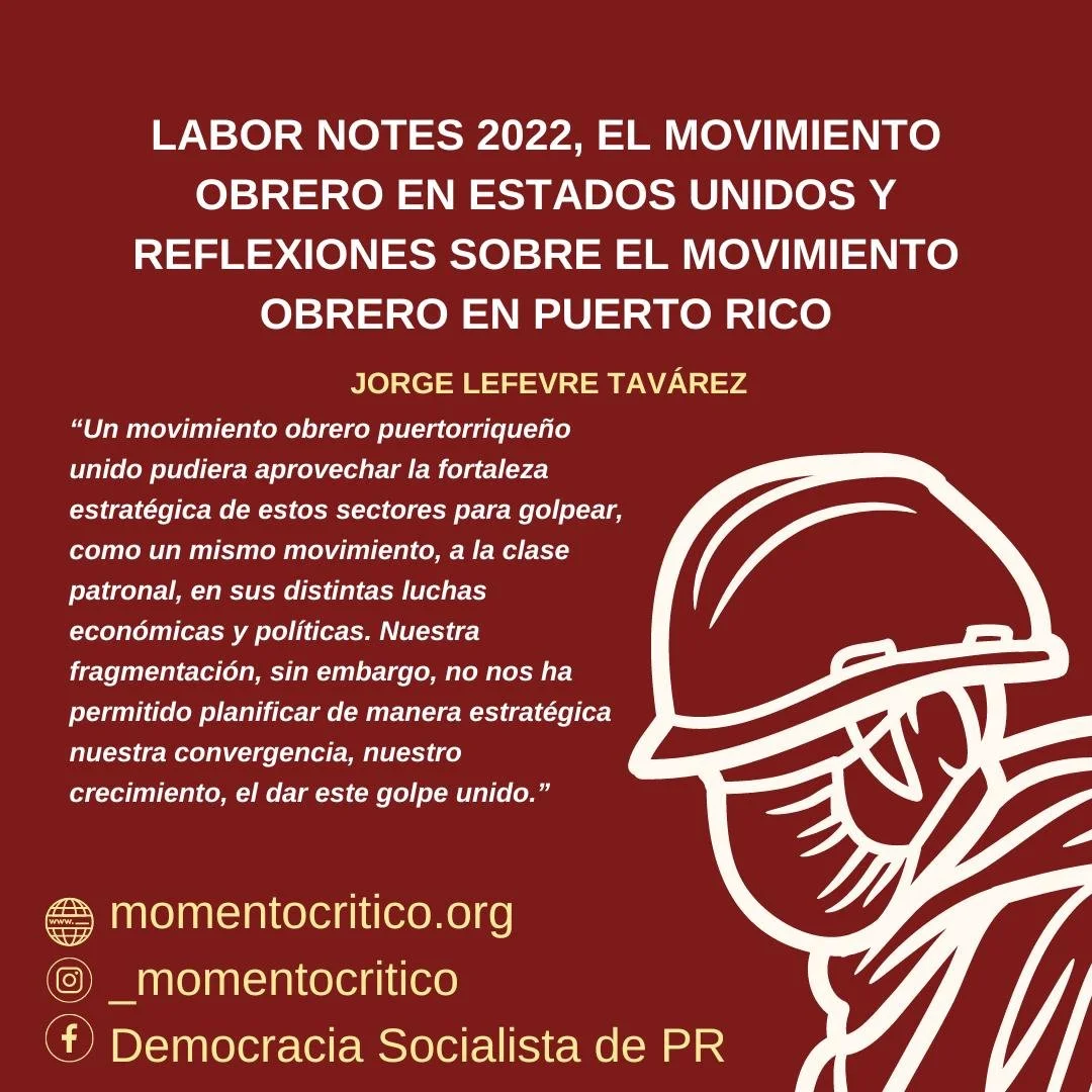 Labor Notes 2022, el movimiento obrero en Estados Unidos y el movimiento obrero en Puerto Rico