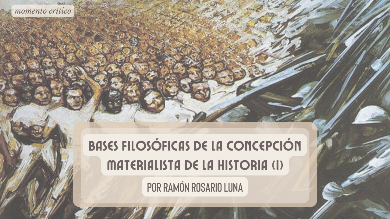 Bases filosóficas de la concepción materialista de la historia