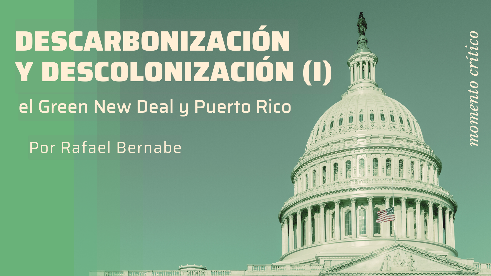Descarbonización y descolonización: el Green New Deal y Puerto Rico (I)