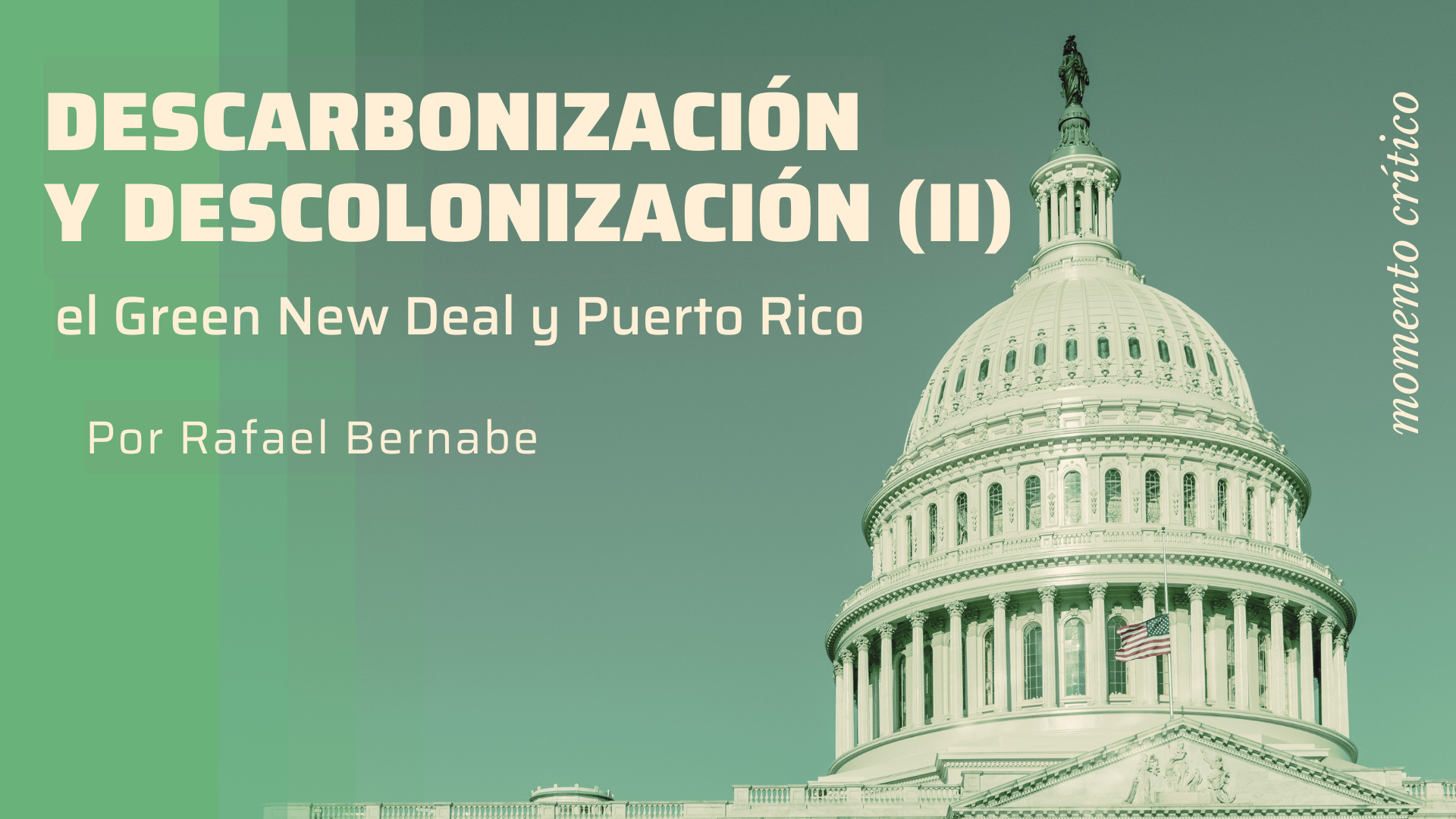 Descarbonización y descolonización: el Green New Deal y Puerto Rico (II)