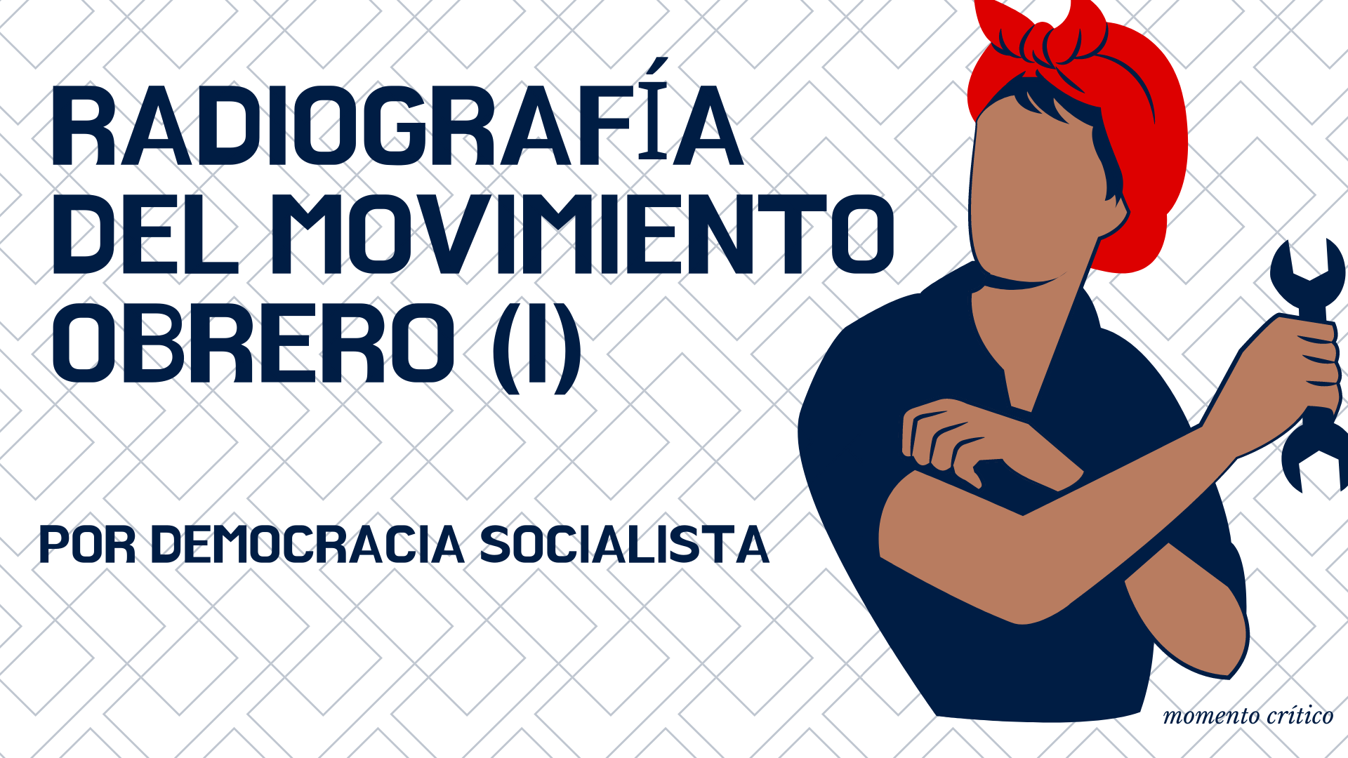 Radiografía del movimiento obrero (I)