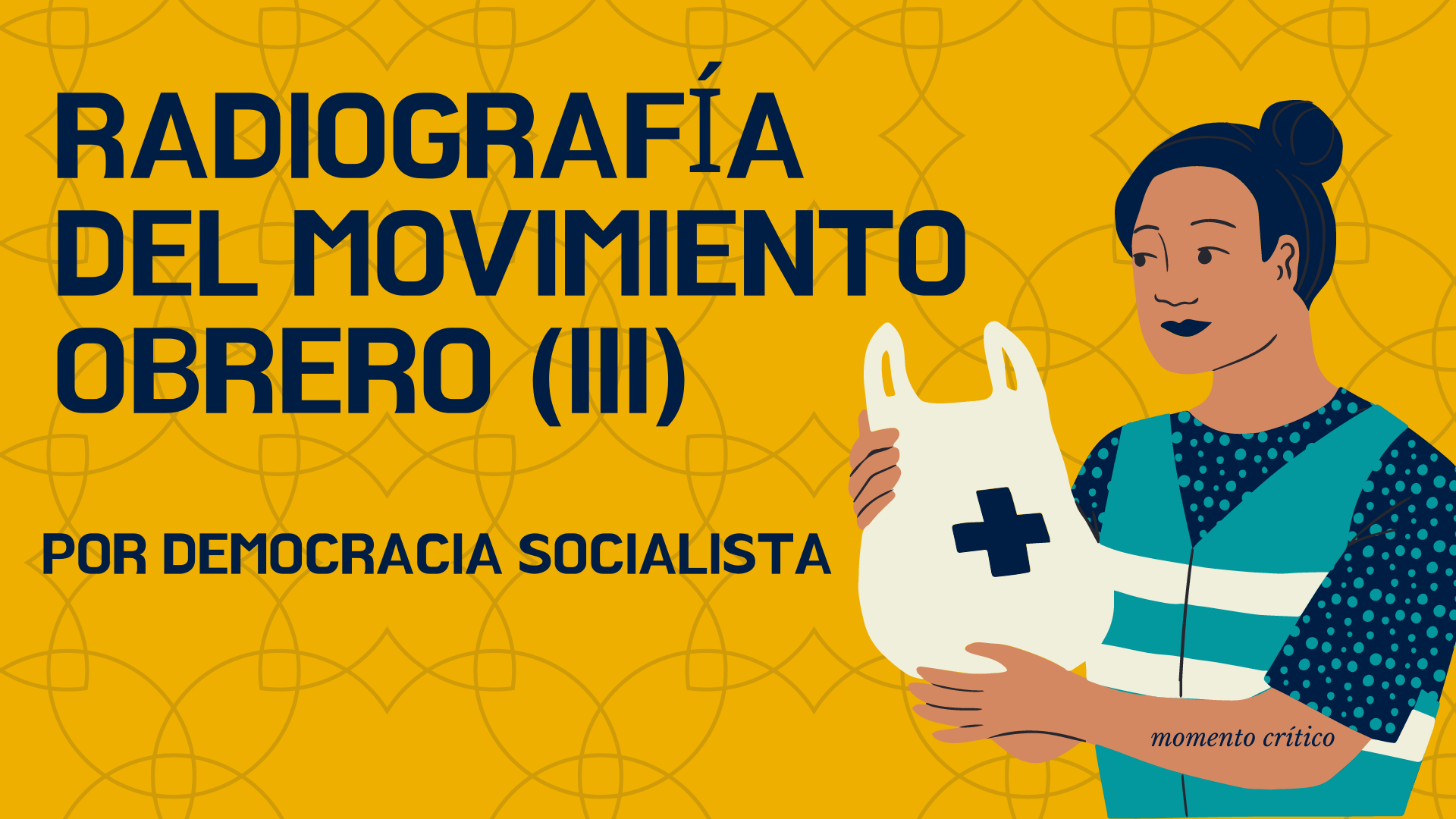 Radiografía del movimiento obrero (III)