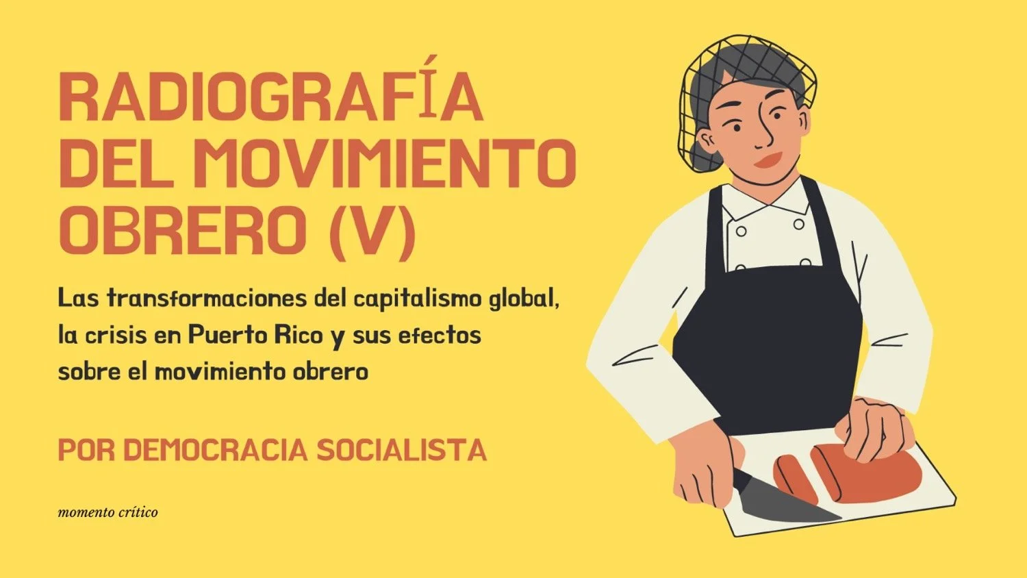 Radiografía del movimiento obrero (V)